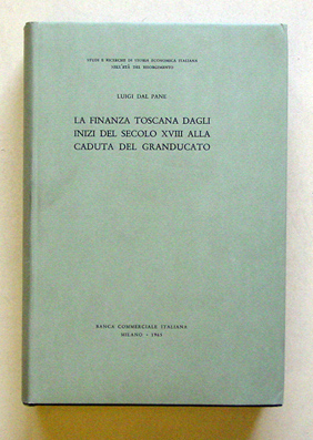 La finanza Toscana dagli inizi del secolo XVIII alla caduta del Granducato