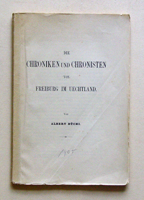 Die Chroniken und Chronisten von Freiburg im Uechtland