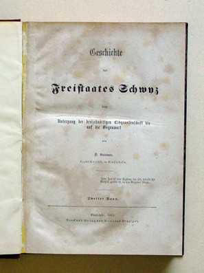 Geschichte des Freistaates Schwyz vom Untergang der dreizehnörtigen Eidgenossenschaft bis auf die Gegenwart