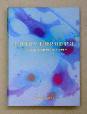 Entry paradise - Neue Welten des Designs