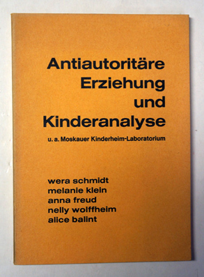 Antiautoritäre Erziehung und Kinderanalyse u.a. Moskauer Kinderheim-Laboratorium