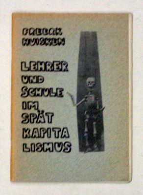 Lehrer und Schule im Spätkapitalismus