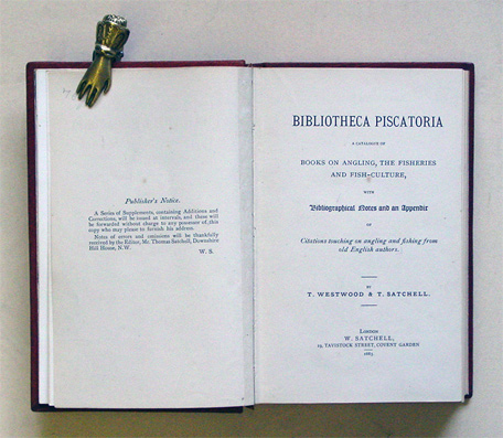 Bibliotheca Piscatoria - A Catologue of Books on Angling, The Fisheries and Fish Culture
