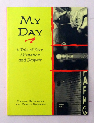 My day - A tale of fear, alienation and despair