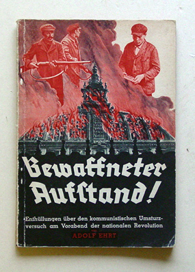 Bewaffneter Aufstand! Enthüllungen über den kommunistischen Umsturzversuch am Vorabend der nationalen Revolution.