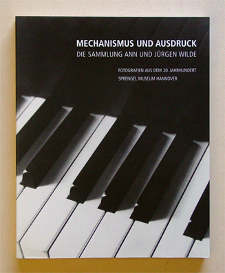 Mechanismus und Ausdruck : die Sammlung Ann und Jürgen Wilde