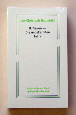 B. Traven - Die unbekannten Jahre
