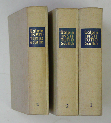 Unterricht in der christlichen Religion - Institutio religionis christianae (Vier Bücher in 3 Bden., compl.)