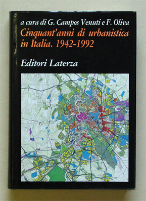 Cinquant’ anni di urbanistica in Italia 1942-1992