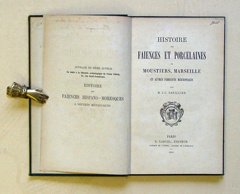 Histoire Des Faiences et Porcelaines De Moustiers, Marseille et Autres Fabriques meridionales.
