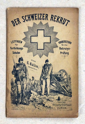 Der Schweizer Rekrut. Leitfaden für Fortbildungsschulen