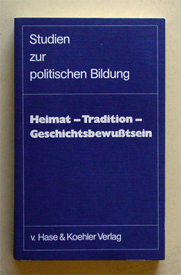 Heimat. Tradition. Geschichtsbewusstsein