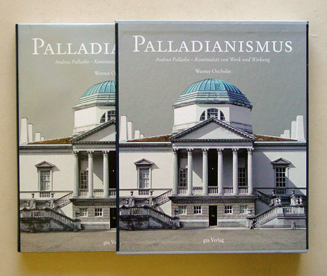 Palladianismus. Andrea Palladio - Kontinuität von Werk und Wirkung