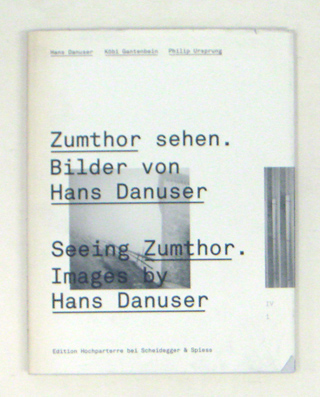 Zumthor Sehen. Seeing Zumthor