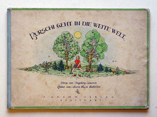 Burschi geht in die weite Welt. Bilder von Marie Luise Debatin. 