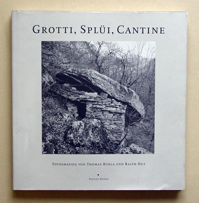 Grotti, Splüi, Cantine