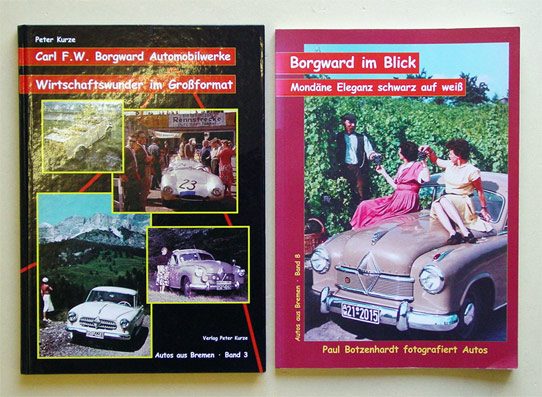 Carl F. W. Borgward Automobilwerke. Wirtschaftswunder im Großformat
