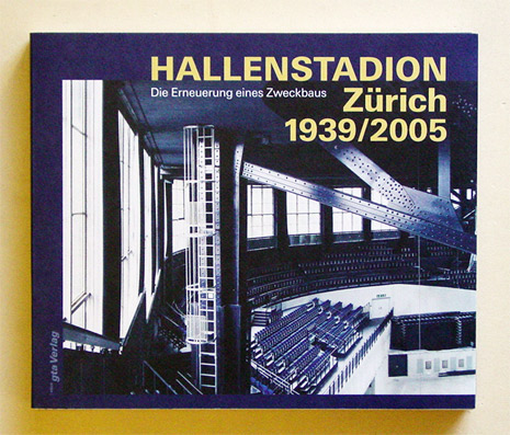Hallenstadion Zürich 1939/2005