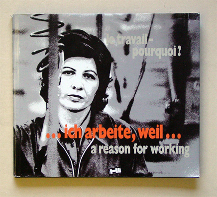...ich arbeite, weil... - a reason for working - le travail - pourquoi?