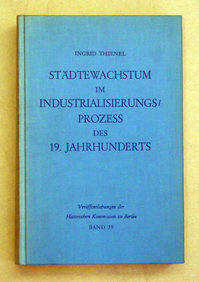 Städtewachstum im Industrialisierungsprozess des 19. Jahrhunderts