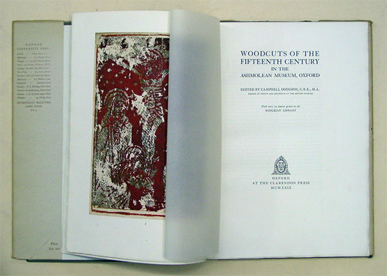 Woodcuts of the Fifteenth Century in The Ashmolean Museum, Oxford. With notes on similar prints in the Bodleian Library 