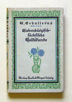 Siebenbürgisch-sächsische Volkskunde im Umriss