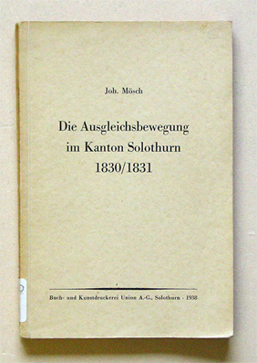 Die Ausgleichsbewegung im Kanton Solothurn 1830/1831