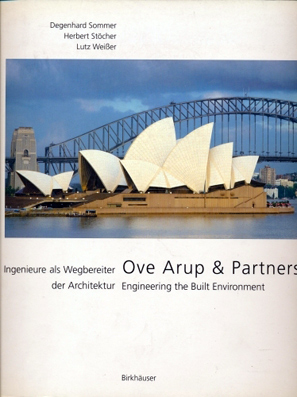Ove Arup & Partners - Ingenieure als Wegbereiter der Architektur - Engineering the built environment