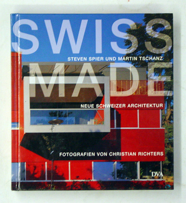 Swiss made - Neue Schweizer Architektur
