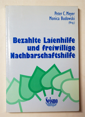 Bezahlte Laienhilfe und freiwillige Nachbarschaftshilfe