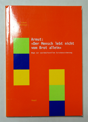 Armut: «Der Mensch lebt nicht vom Brot allein»
