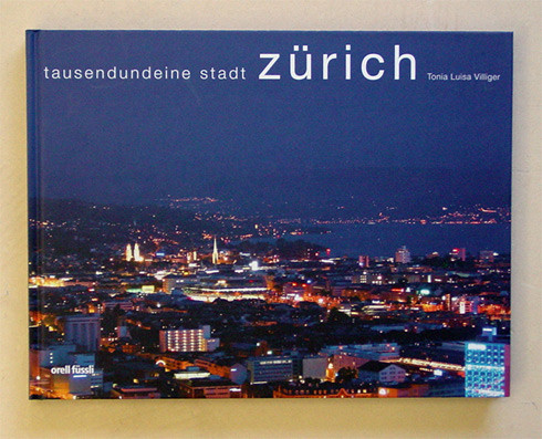 Zürich, tausendundeine Stadt - Zurich, a tale of 1001 cities