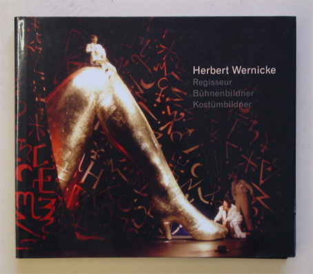 Herbert Wernicke - Regisseur, Bühnenbildner, Kostümbildner