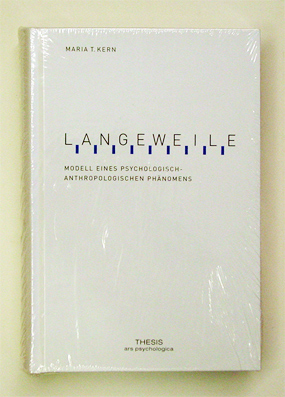 Langeweile - Modell eines psychologisch-antropologischen Phänomens