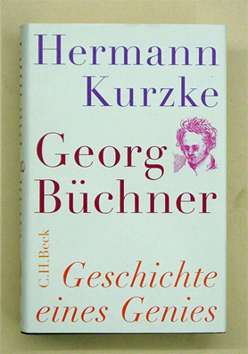 Georg Büchner - Geschichte eines Genies