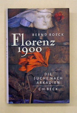 Florenz 1900 - Die Suche nach Arkadien