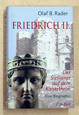 Friedrich II. - Der Sizilianer auf dem Kaiserthron