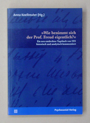 «Wie benimmt sich der Prof. Freud eigentlich?»