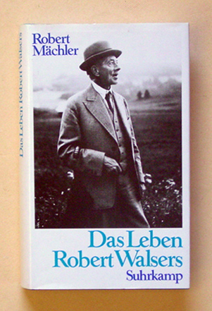 Das Leben Robert Walsers