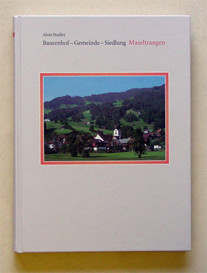 Bauernhof - Gemeinde - Siedlung Maseltrangen