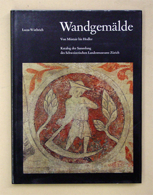 Wandgemälde - Von Müstair bis Hodler 