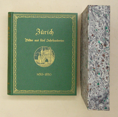 Zürich. Bilder aus fünf Jahrhunderten. 1450-1850