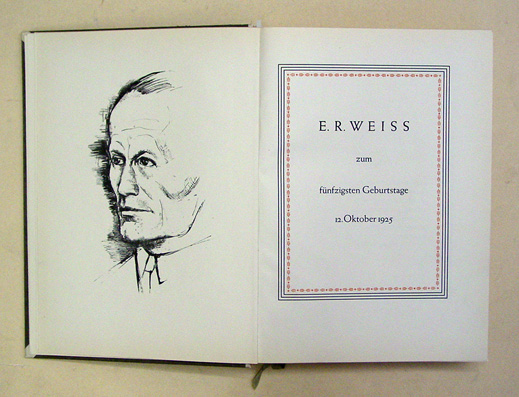 E. R. Weiss zum fünfzigsten Geburtstage 12. Oktober 1925. 
