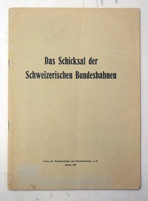 Das Schicksal der Schweizerischen Bundesbahnen