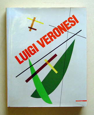 Luigi Veronesi. Rationalistische Abstraktion 1927 - 1996