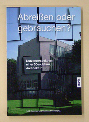 Abreißen oder Gebrauchen?