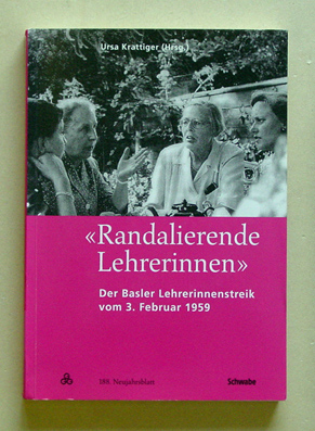 «Randalierende Lehrerinnen» - Der Basler Lehrerinnenstreik vom 3. Februar 1959