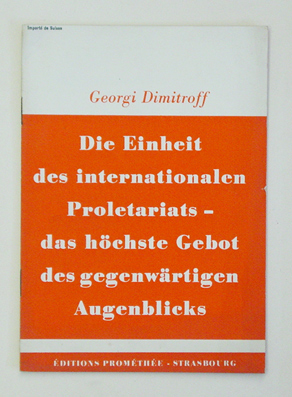 Die Einheit des internationalen Proletariats - das höchste Gebot des gegenwärtigen Augenblicks