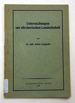 Untersuchungen zur zürcherischen Landeshoheit