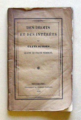 Des droits et des intérêts des états suisses quant au pact fédéral